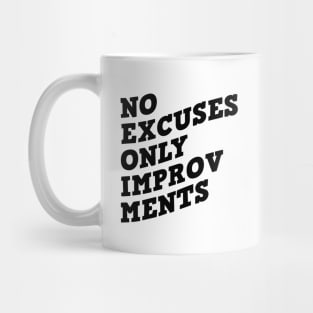 No Excuses Only Improvements Mug